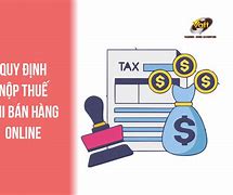 Bán Hàng Online Khai Thuế Như Thế Nào