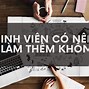 Ưu Điểm Của Việc Sinh Viên Đi Làm Thêm